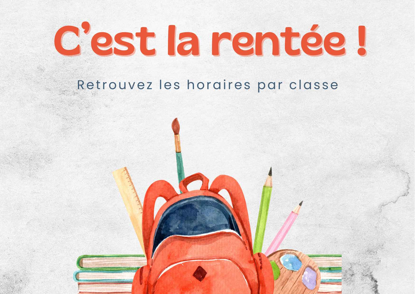 Les horaires de rentrée 2026